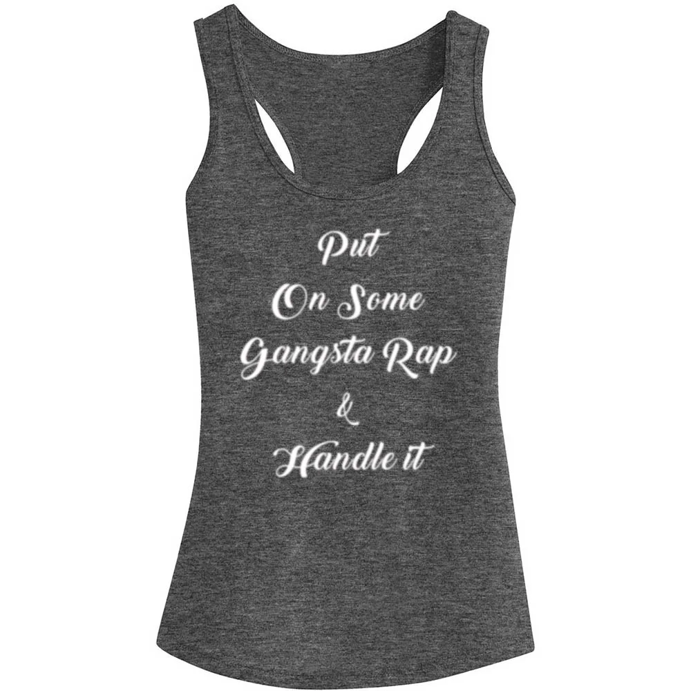Put On Some Gangsta Rap & Hand Workout Racerback Casual Tank Tops Womens Shirts