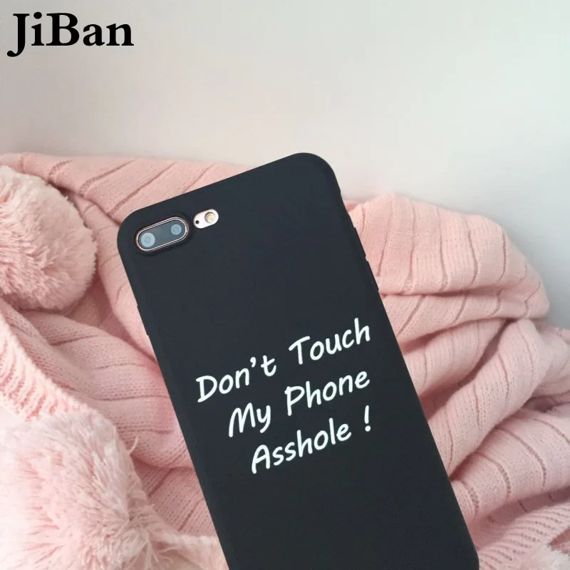 JiBan For iphone 8 Fashion English Letter Simple Do not Touch My Phone Asshole TPU Silicon Back Cover Case Apple 6s 7 Plus |