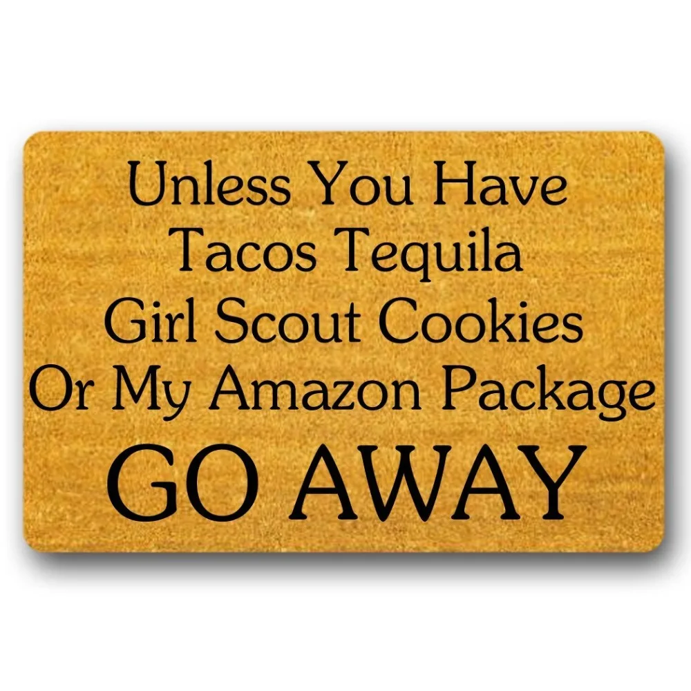 Funny Doormat 30 Unless You Have Tacos Tequila Girl Scout Cookies Or My Packages Go Away Door Mats with Anti-Slip Rubber Back Prank Gift Hello Door Mat for The Entrance Way L x 18 W Funny Doormat 30 Unless You Have Tacos Tequila Girl Scout Cookies Or My Packages Go Away Door Mats with Anti-Slip Rubber Back Prank Gift Hello Door Mat for The Entrance Way L x 18 W