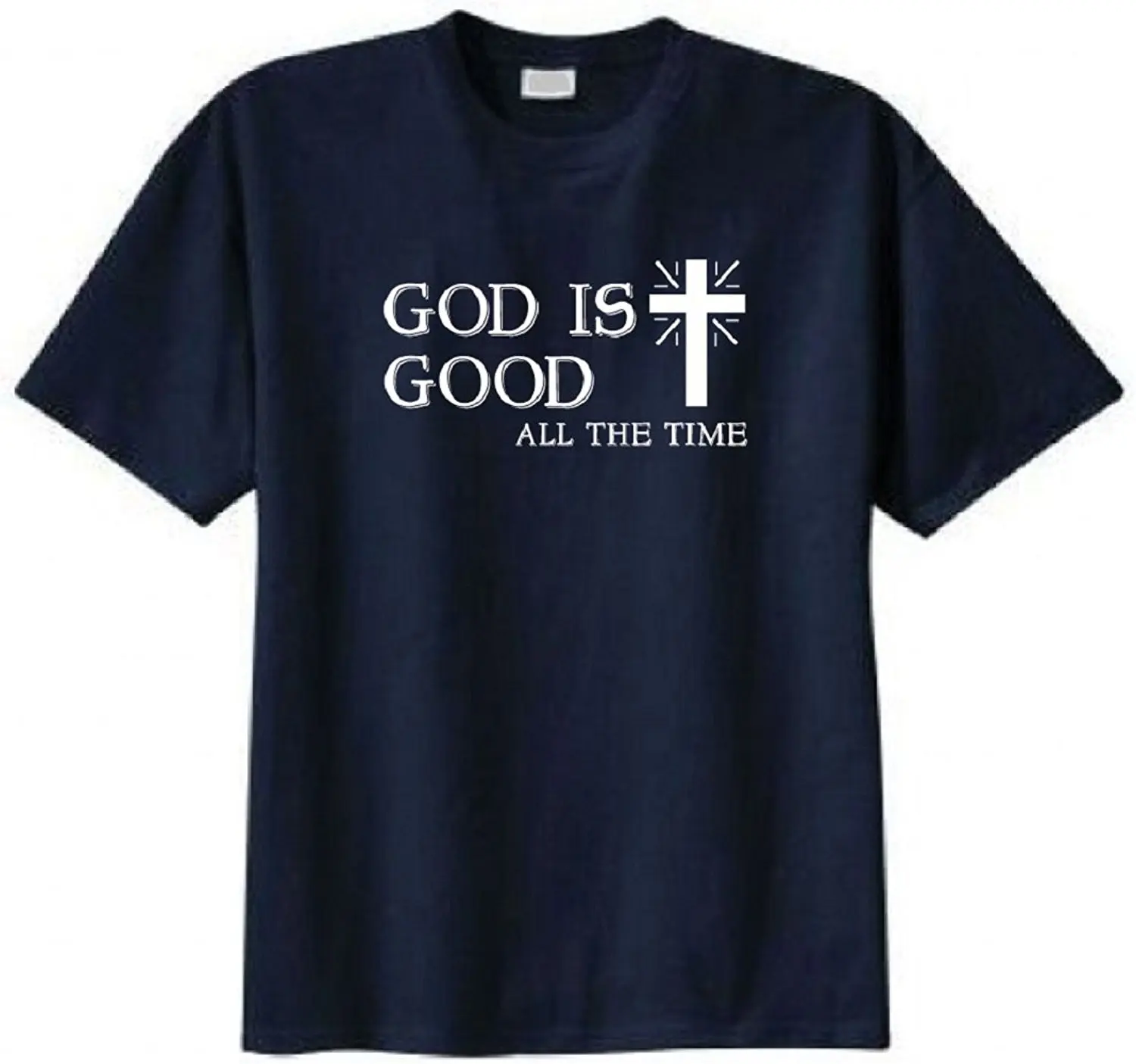 God Is Good All the Time Christian T shirt-in T-Shirts from Men’s