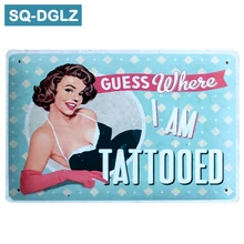 [SQ-DGLZ] лидер GUESS где я Татуированная металлический знак Винтаж металлических пластин кафе-бар Паб Клуб дома стены декор Олово Признаки Ретро налет
