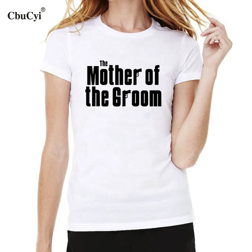 CbuCyi Funny Wedding T Shirt The Mother Of The Groom TShirt Wedding