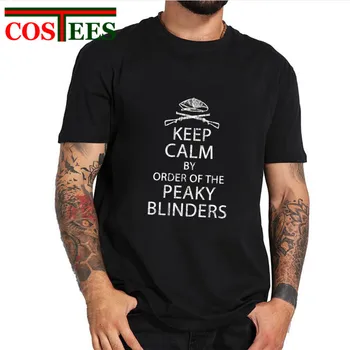 

2019 Vintage Keep Calm By Order Of the Peaky Blinders T Shirt Men Custom Brand Clothes Short Sleeve Thomas Shelby Bros Retro Tee