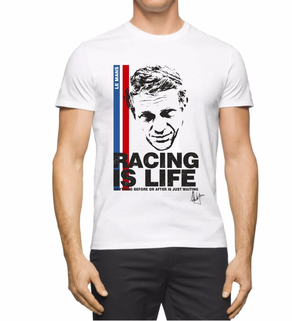 

2019 Fashion 100% Cotton Top Short Sleeve Tees Le mans Steve McQueen Racing Is Life Summer Casual Man T Shirt Good Quality