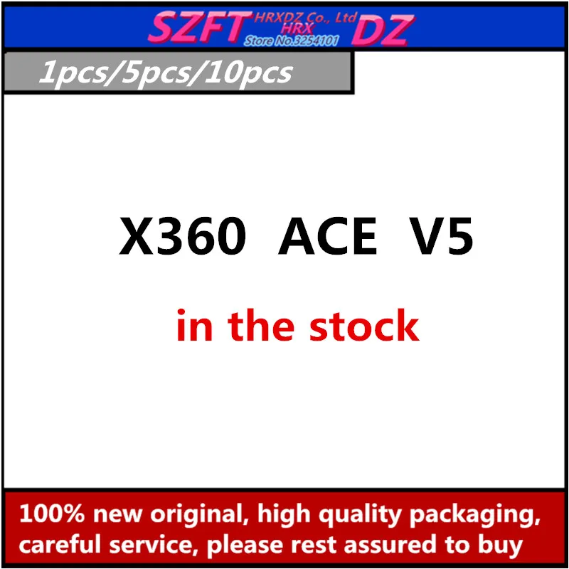 SZFTHRXDZ Новые оригинальные 60 шт. X360 ACE V5(для просмотра реального изображения, пожалуйста, свяжитесь с нами