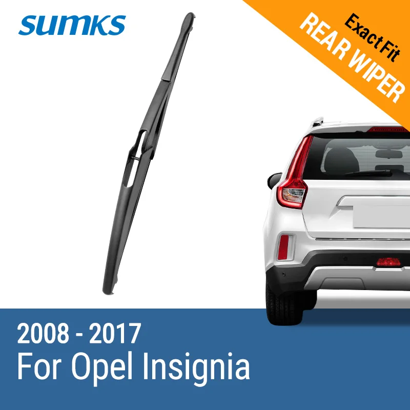Задний стеклоочиститель SUMKS для Opel Insignia 2008 2009 2010 2011 2012 2013 2014 2015 2016 2017|rear wiper|wiper rearopel