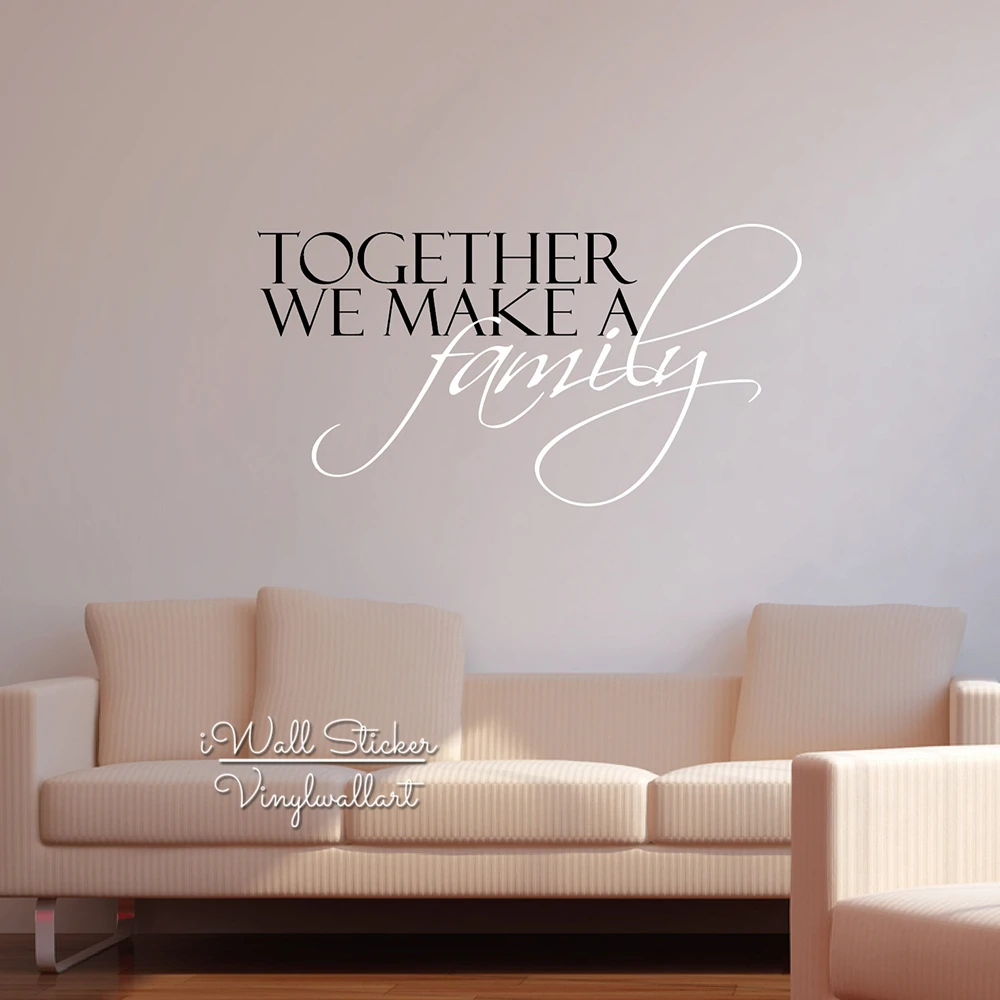 Family Quote Wall Sticker Cut Vinyl Together We Make A Family Removable  Home Quote Wall Decal Creative Quotes Stickers Q26|sticker  accessories|sticker christmassticker waterproof - AliExpress