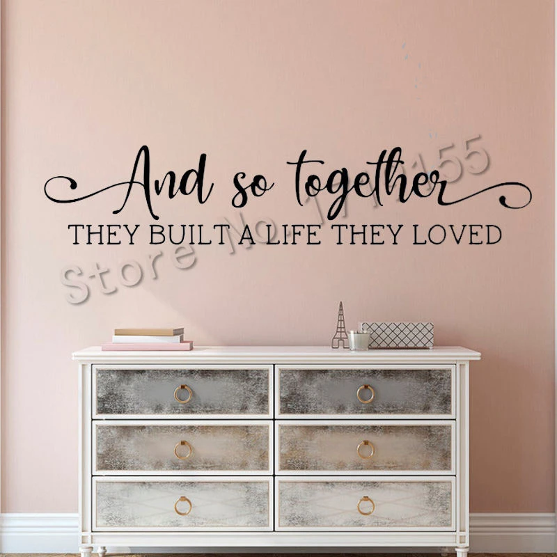 Wedding Wall Sticker And So Together They Built A Life They Loved Vinyl Wall Decal Romance Bedroom Wedding Signs Gift Muralzw467 Wall Stickers Aliexpress