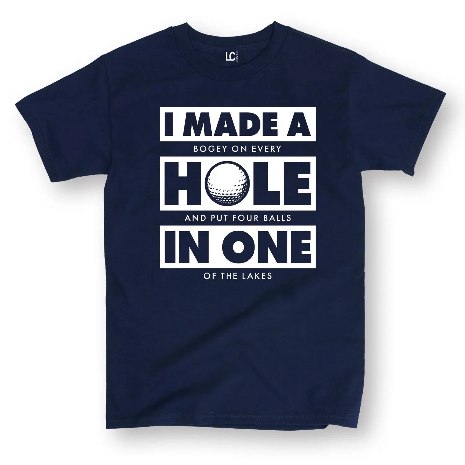 cheap Clothing High Quality Custom I Made A Hole In One Funny Golfer Ball Putt Sporter Humor Novelty Mens T Shirt Funny Tshirt Sayings