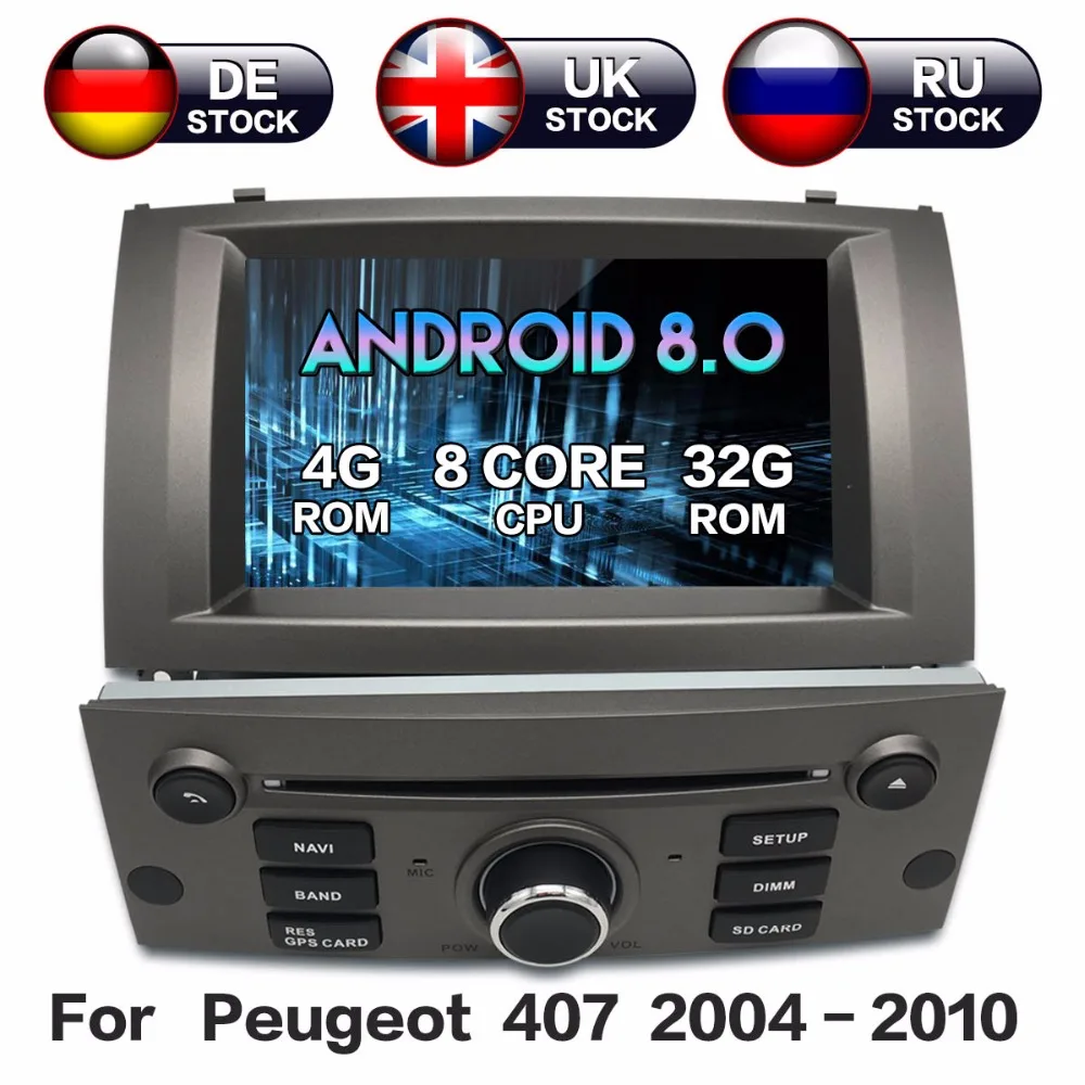 Android 8 8 Core RAM 4GB ROM 32GB For Peugeot 407 2004-2010 Car GPS Navi Radio Screen For peugeot 407 gps android Display