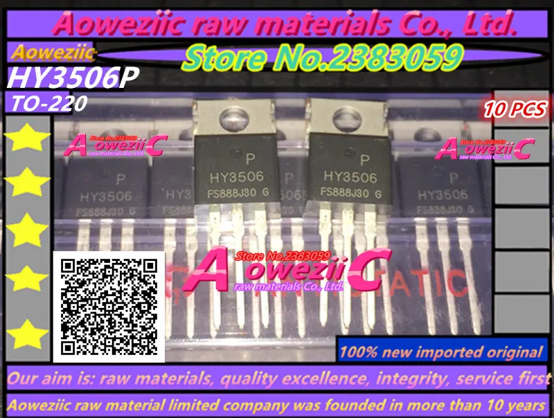 Aoweziic 100 ใหม่ Original นำเข้า HY3506 HY3506P TO 220 FET MOS อิน