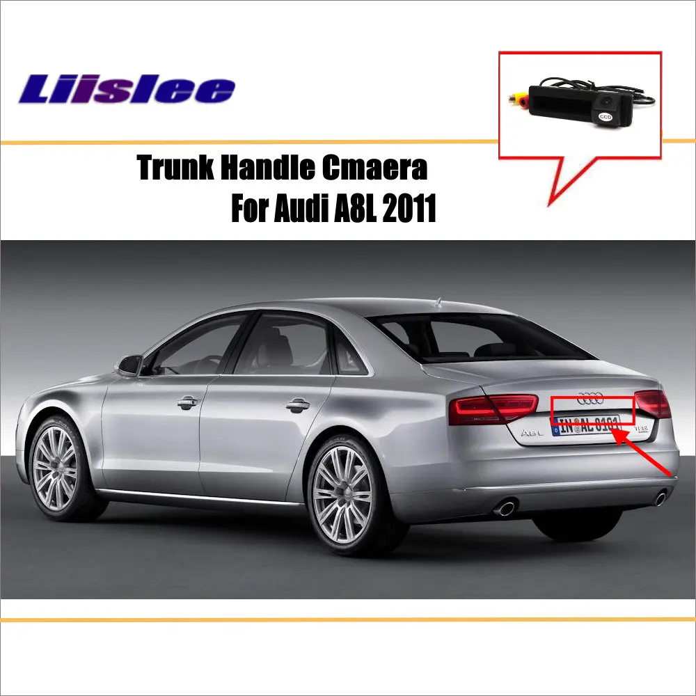Car Camera For Audi A8L 2011 up / Rear View Camera / HD CCD RCA NTST PAL / Trunk Handle OEM