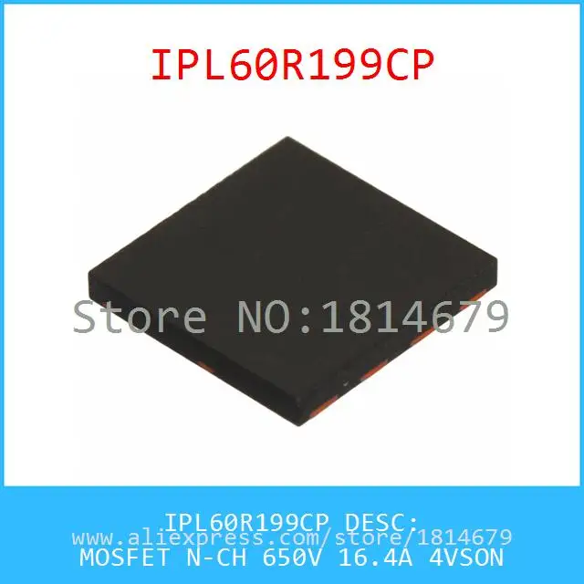Бесплатная Доставка 1 Шт./лот IPL60R199CP MOSFET N-CH 650 В 16.4A 4 VSON 60R199 IPL60R199 |