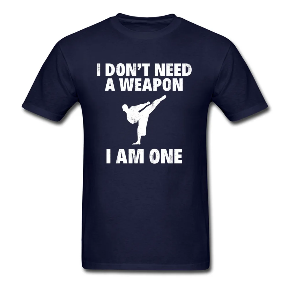 Printed Unique Men T Shirts Dominant Summer Short Sleeve Crew Neck Cotton T Shirt Europe Tops & Tees Wholesale I DONT NEED A WEAPON. I AM ONE navy