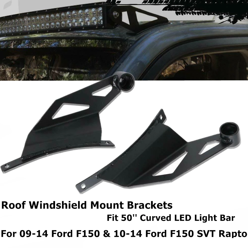 

Roof Mounting Brackets For Ford F150 2009-2014 For Ford F150 SVT Raptor 2010-2014 50 inch Curved LED Light Bar