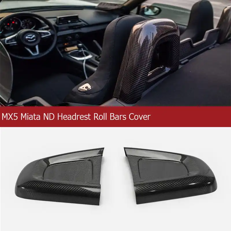 Car Parts For Mazda Mx5 Miata Nd Headrest Roll Bars Cover Body Kit Interior Accessories