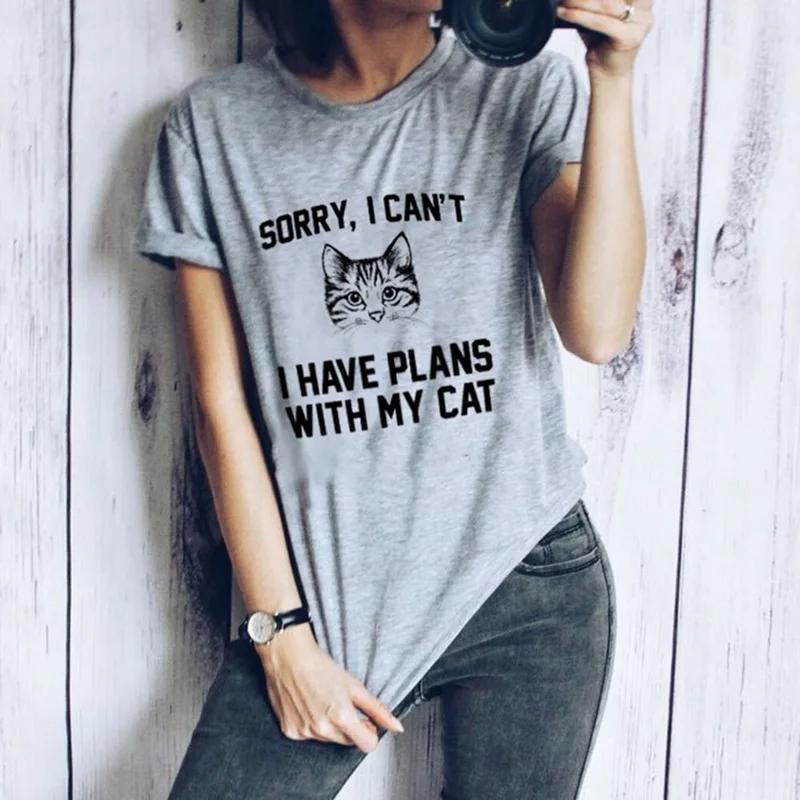 

New Women Tshirt Sorry I Can't I Have Plans With My Cat Print Grey T Shirt O-neck Short Sleeve Tops Tee Casual Letter Shirt
