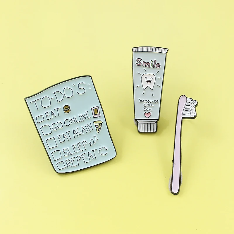 

To Do List Toothbrush Toothpaste Smile Tooth Brooches Schedule Eat Pizza Burger Sleep Badge Enamel Pin Lapel Pins Sweet Gifts