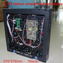 576mm*576mm P3 16scan simple cabinet screen ,111111dots/m2