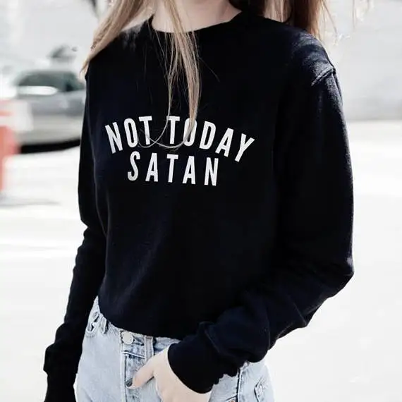 

Not Today Satan Crewneck Sweatshirt Women Funny Jumper Fashion Clothes Sweats Tumblr Graphic tops outfit