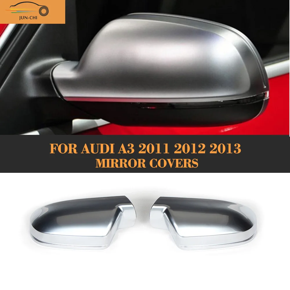 Chrome Replace car side mirror Housings covers caps for Audi A3 2011