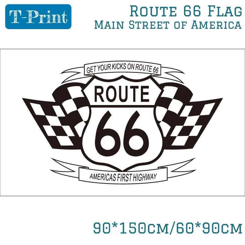 

Black And White Get Your Kicks On Route 66 Flag 3x5FT 90*150cm 60*90cm Banner Brass Metal Holes