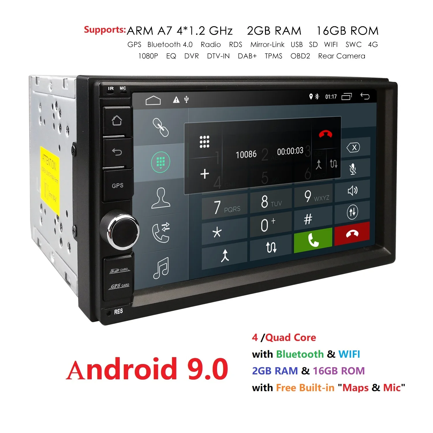 

Universal 2 din Android 9.0 Quad Core Car NODVD player GPS Wifi BT Radio BT 2GB RAM 32GB SD 16GB ROM 4G SIM LTE Network SWC RDS
