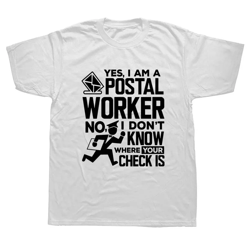 

Summer Funny Print Postal Worker Shirt Where Your Check Is Postman Gift T Shirt Men Women Tops Tee 100% Cotton Tshirts