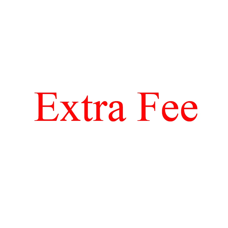 

Extra Fee