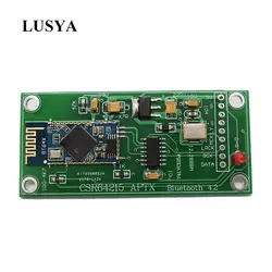 Lusya Bluetooth 4,2 CSR64215 APTX I2S дополнительная панель для ES9018 ES9028 ES9038 усилитель DAC DIY DC4-6V T0338