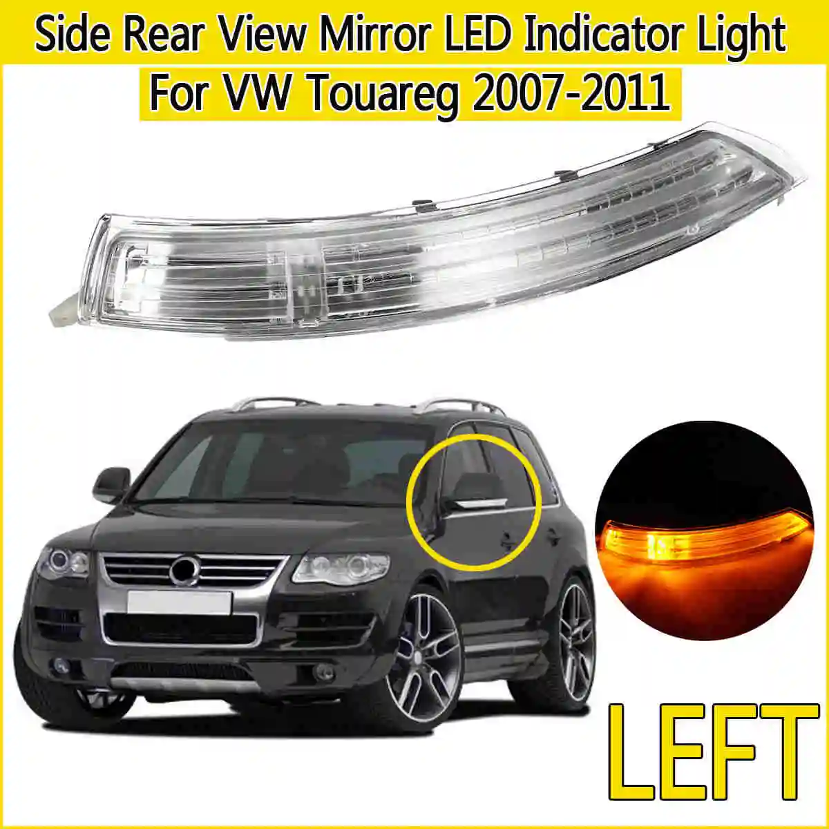 Боковое зеркало заднего вида светодиодный указатель поворота Янтарный левый/правый для VW Touareg 2007 2008 2009 2010 2011 7L6949101C/7L6 949102C - Испускаемый цвет: left