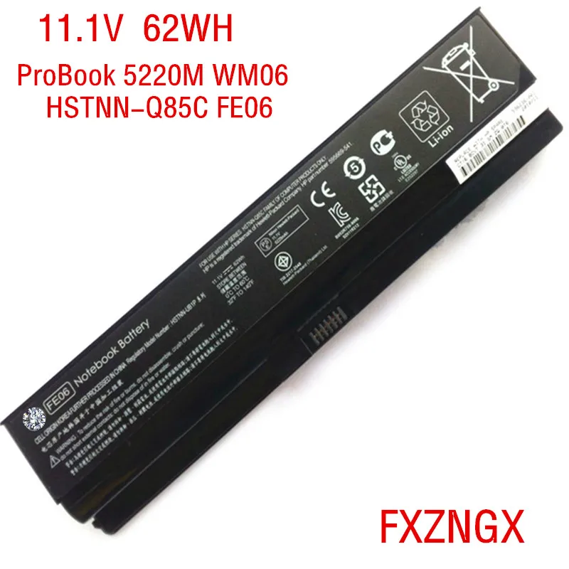 FXZNGX 62WH FE06 Аккумулятор для ноутбука HP ProBook 5220 m FE04 HSTNN-CB1P HSTNN-CB1Q HSTNN-Q85C 595669-541