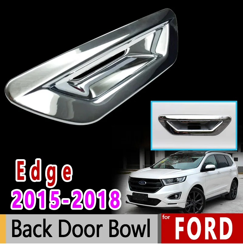 

for Ford Edge Endura Chrome Back Door Bowl Luxury High Quality 2015 2016 2017 2018 Accessories Car Sticker