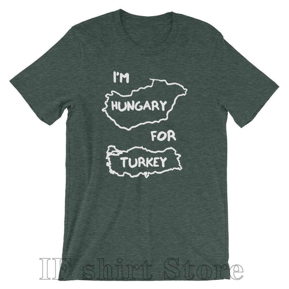 

Im Hungary For Turkey T-Shirt funny saying sarcastic novelty humor Funny men tshirt Funny T Shirt women Shirt men TShirt Guys
