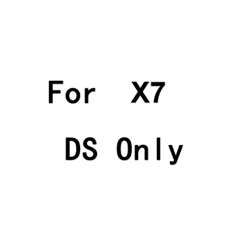 

For X7 DS Only