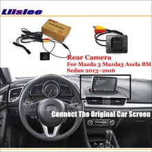 Liislee For Mazda 3 Mazda3 Axela BM Sedan 2013~2016 / Car Rear View Reverse Camera Sets / RCA & Original Screen Compatible