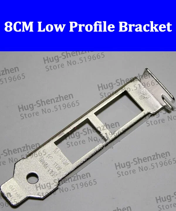

8CM Low-Profile half Bracket for Intel x540-T2 PCI-E 10G dual port network card ----1pcs/lot