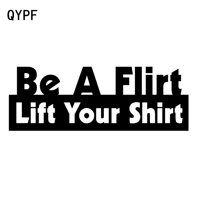QYPF 17 2 см * 6 смешная надпись Be A Flirt Lift Your Shirt маленькая литературная наклейка на