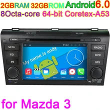for Mazda3 2004 2005 2006 2007 2008 2009 Octa Core Android 6.0 Vehicle Computer Car GPS DVD Player PC 4G Stereo DVR Audio Navi