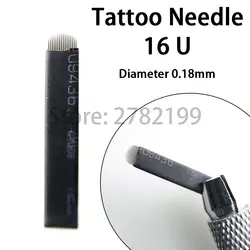 0,18 шт. 100 мм черный 16 U форма иглы бровей татуировки Microblading Лезвия Для Перманентного макияж руководство ручка