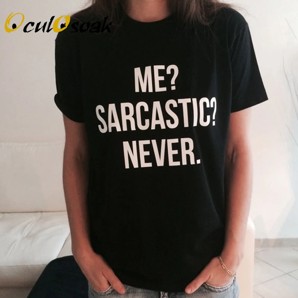 

ME SARCASTIC NEVER Letter Print T Shirt Women Short Sleeve O Neck Loose Tshirt 2019 Summer Women Tee Shirt Tops Camisetas Mujer