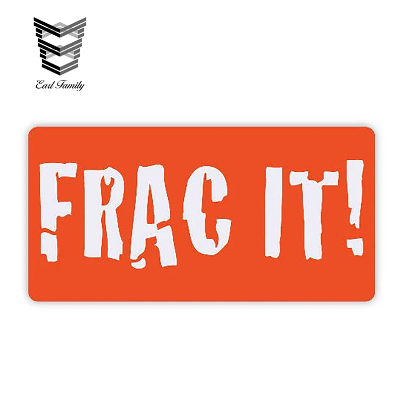 

EARLFAMILY 13cm X 6.6cm Frac It Sign Sticker Funny Auto Car Sticker Decals Car Styling Motorcycle Car Decal Accessories Graphics