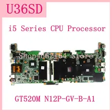 U36SD материнская плата i5 Серии Процессор процессор GT520M N12P-GV-B-A1 DDR3 REV 2,1 Для ASUS U36S U36SG U44SG ноутбук материнская плата Рабочая ОК