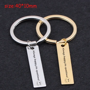 

Stainless Steel Keychain Engraved Always Happy No Questions Unisex Suitable For Everyone Gift Key Tag Key Ring Holder