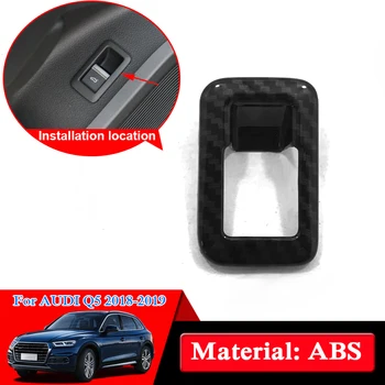 

Car Styling ABS Tailgate Switch Sequin For Audi Q5 Q5L 2018 2019 Tailgate Switch Cover Sequins Internal Accessories Car Sticker