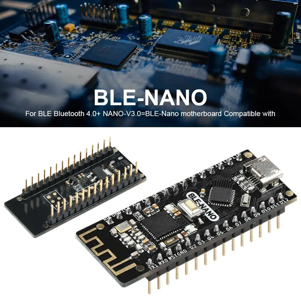 Для BLE Bluetooth 4,0+ NANO-V3.0 = BLE-Nano материнская плата совместима с BLE-NANO для Arduino NANO-V3.0 Встроенная Материнская плата