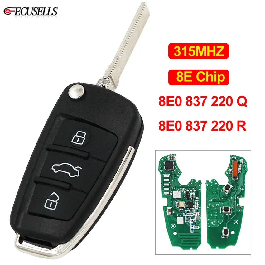 

3 Button Folding Remote Smart Car Key 315Mhz 8E Chip 8E0 837 220Q 220R For Audi A6L A4 S4 Avant Cabrio Quattro (A4Q) 8E0837220Q