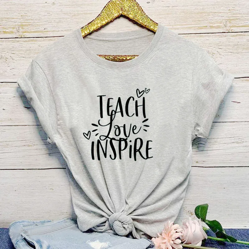 Teach Love Inspire футболка для женщин подарок для учителя футболка повседневные летние футболки для девочек хипстерские футболки эстетические хлопковые топы Прямая