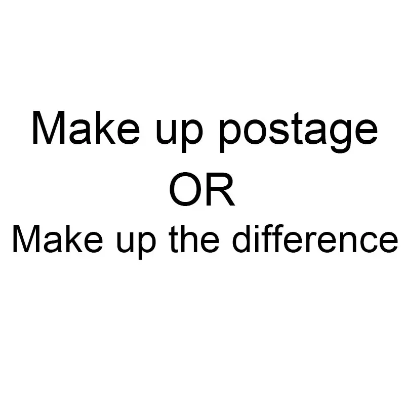 Make up postage OR Make up the difference