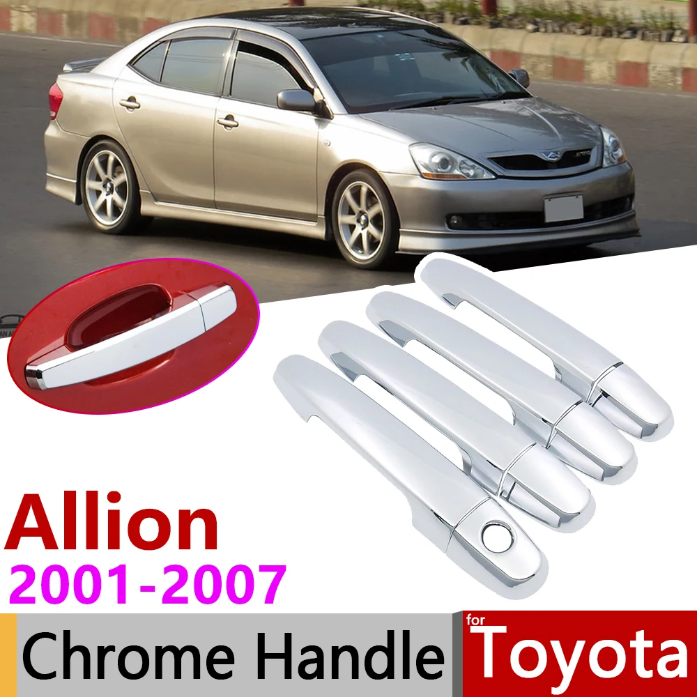 

for Toyota Allion Premio T240 2001~2007 Chrome Door Handle Cover Car Accessories Stickers Trim Set 2002 2003 2004 2005 2006